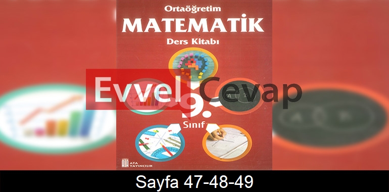 9. Sınıf Ata Yayınları Matematik Ders Kitabı Cevapları Sayfa 47-48-49