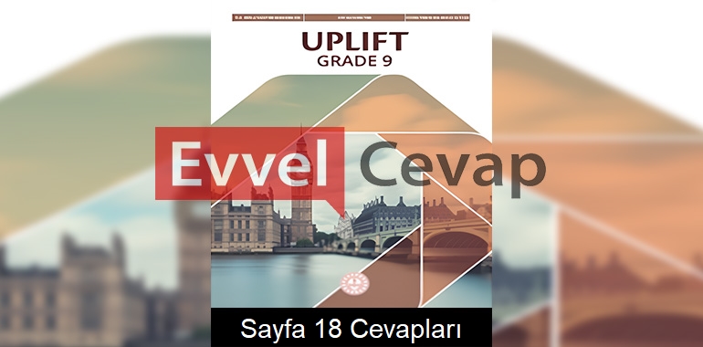9. Sınıf İngilizce Uplift Çalışma Kitabı Cevapları Sayfa 18