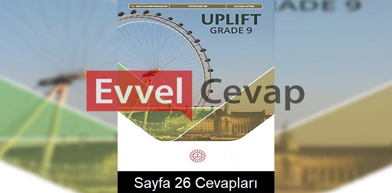 9. Sınıf İngilizce Uplift Ders Kitabı Cevapları Sayfa 26