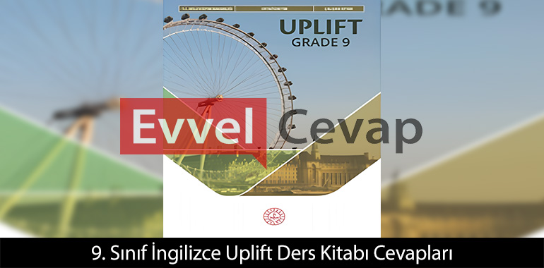 9. Sınıf İngilizce Uplift Ders Kitabı Cevapları