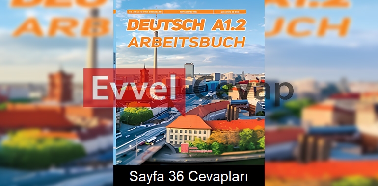Almanca A1.2 Çalışma Kitabı Cevapları Ata Yayınları Sayfa 36