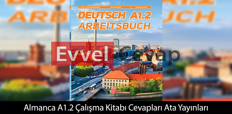 Almanca A1.2 Çalışma Kitabı Cevapları Ata Yayınları