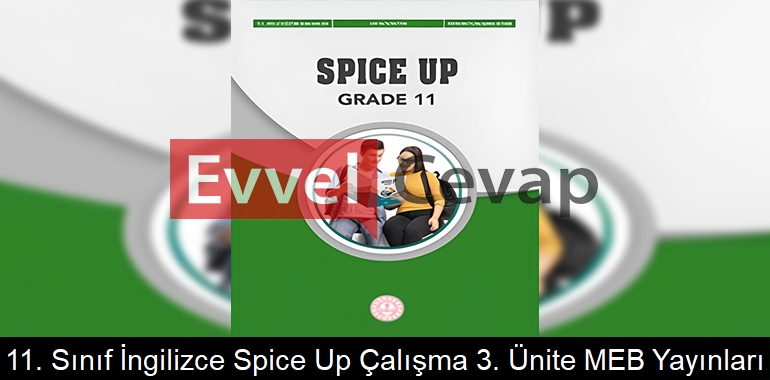 11. Sınıf İngilizce Spice Up Çalışma Kitabı 3. Ünite Cevapları Meb Yayınları