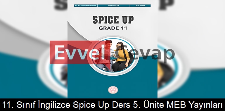 11. Sınıf İngilizce Spice Up Ders Kitabı 5. Ünite Cevapları Meb Yayınları