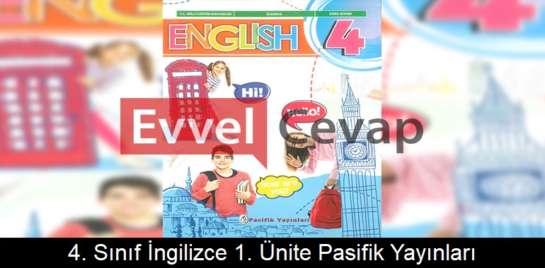 4. Sınıf İngilizce Ders Kitabı 1. Ünite Cevapları Pasifik Yayınları