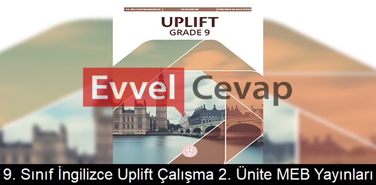 9. Sınıf İngilizce Uplift Çalışma Kitabı 2. Ünite Cevapları Meb Yayınları