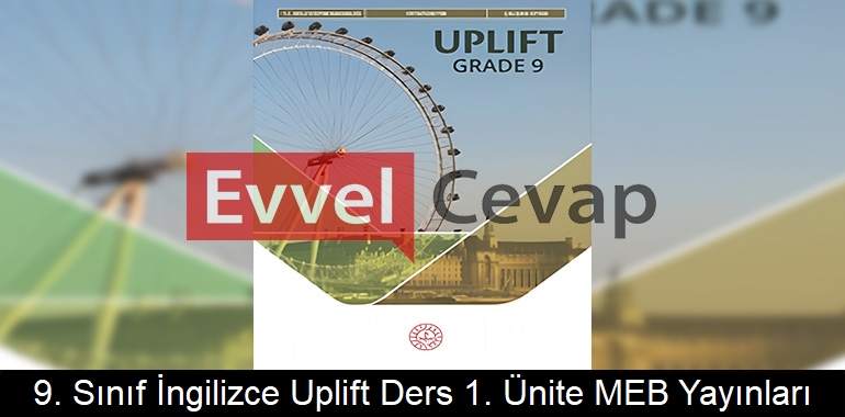 9. Sınıf İngilizce Uplift Ders Kitabı 1. Ünite Cevapları Meb Yayınları
