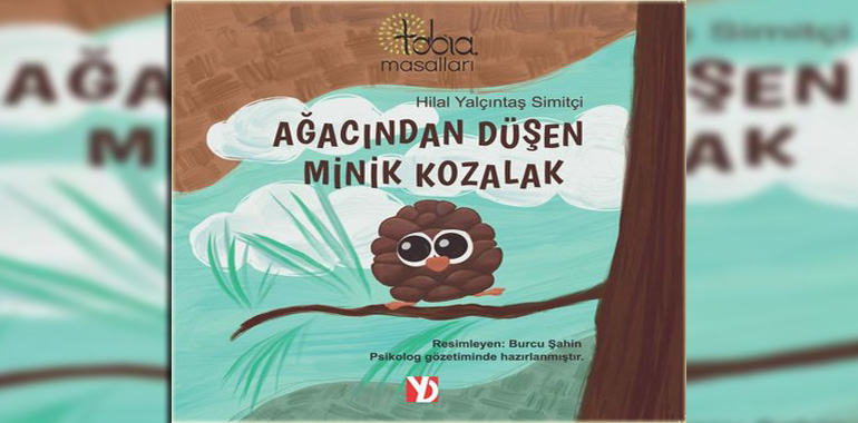 Ağacından Düşen Minik Kozalak - Tabia Masalları Kitap Özeti Hilal Yalçıntaş Simitçi