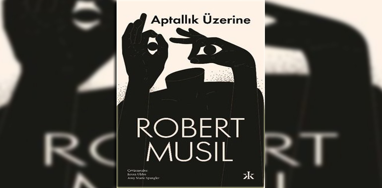 Aptallık Üzerine Kitap Özeti Robert Musil