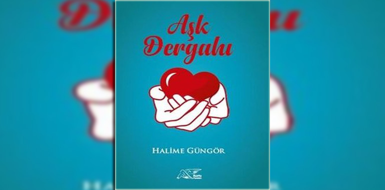 Aşk Dergahı Kitap Özeti Halime Güngör