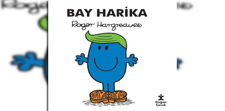 Bay Harika Kitap Özeti Roger Hargreaves