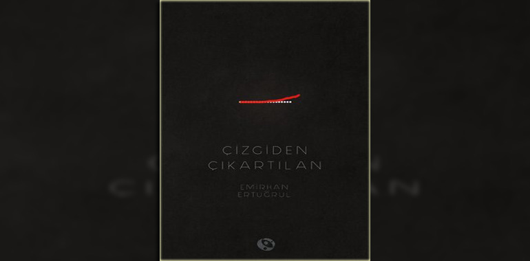 Çizgiden Çıkartılan Kitap Özeti Emirhan Ertuğrul