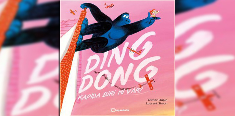 Ding Dong Kapıda Biri mi Var? Kitap Özeti Olivier Dupin