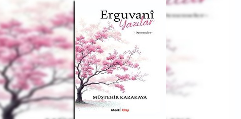Erguvani Yazılar – Denemeler Kitap Özeti Müştehir Karakaya