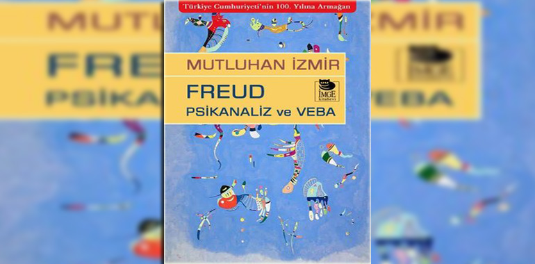 Freud Psikanaliz ve Veba Kitap Özeti Mutluhan İzmir