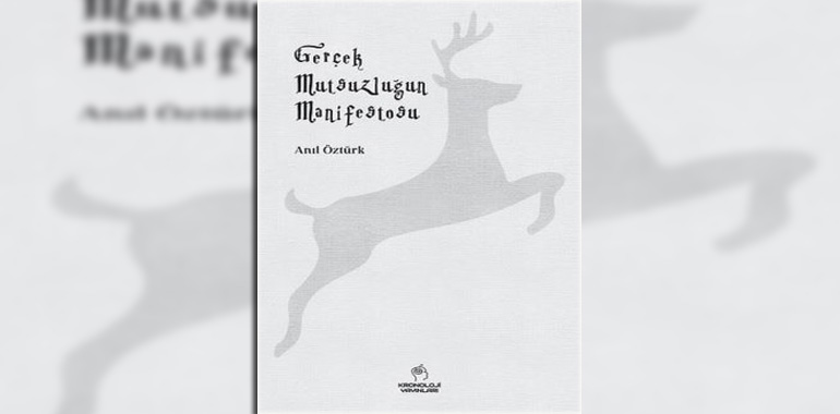 Gerçek Mutsuzluğun Manifestosu Kitap Özeti Anıl Öztürk