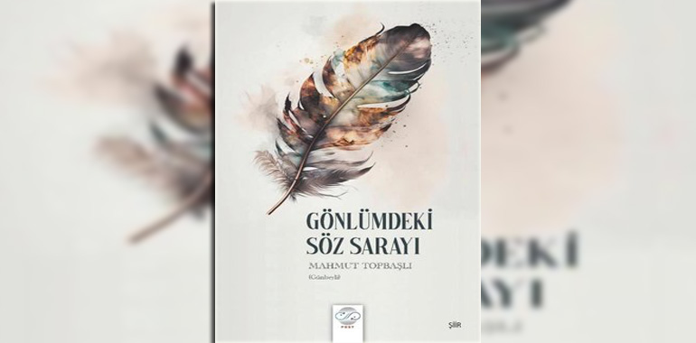 Gönlümdeki Söz Sarayı Kitap Özeti Mahmut Topbaşlı