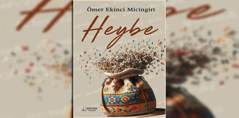 Heybe Kitap Özeti Ömer Ekinci Micingirt