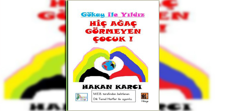 Hiç Ağaç Görmeyen Çocuk! Kitap Özeti Hakan Karcı