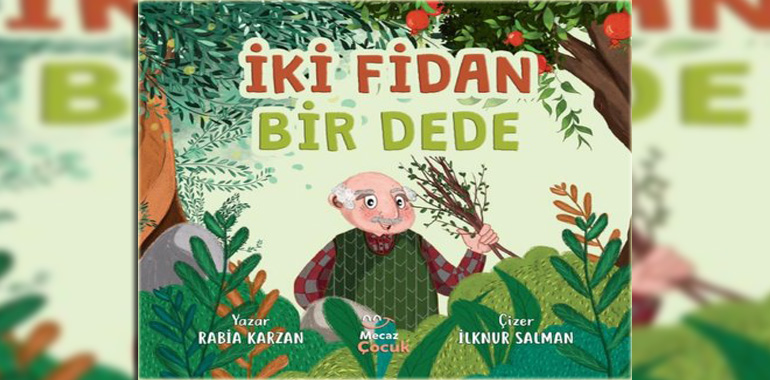 İki Fidan Bir Dede Kitap Özeti Rabia Karzan