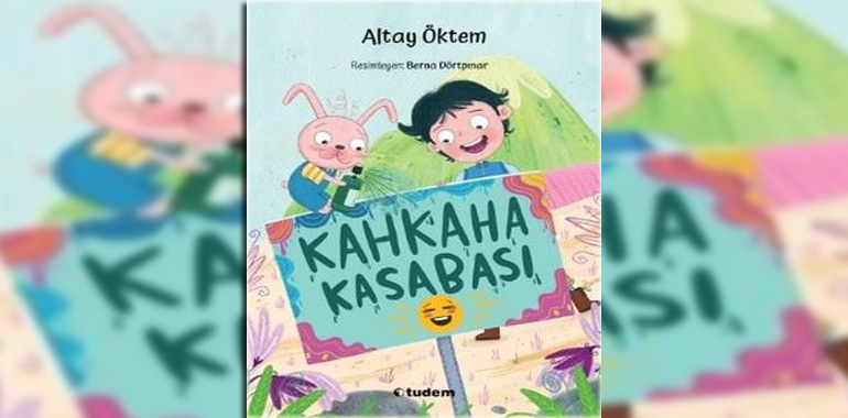 Kahkaha Kasabası Kitap Özeti Altay Öktem