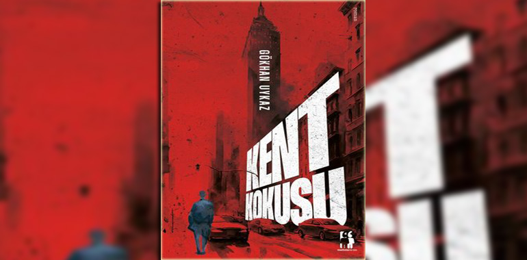 Kent Kokusu Kitap Özeti Gökhan Uykaz