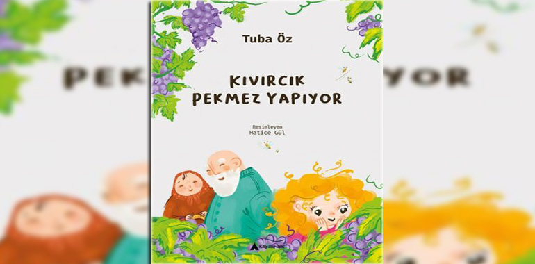 Kıvırcık Pekmez Yapıyor Kitap Özeti Tuba Öz