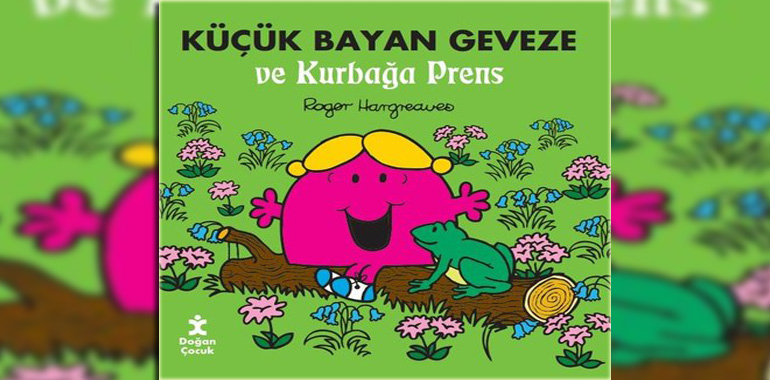 Küçük Bayan Geveze ve Kurbağa Prens Kitap Özeti Roger Hargreaves