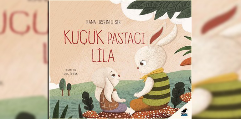Küçük Pastacı Lila Kitap Özeti Rana Urgunlu Sır