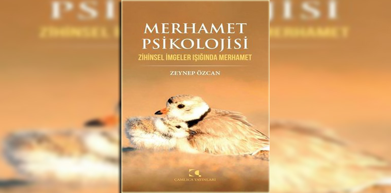 Merhamet Psikolojisi Kitap Özeti Zeynep Özcan