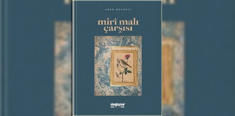 Miri Malı Çarşısı Kitap Özeti Arzu Bosnevi