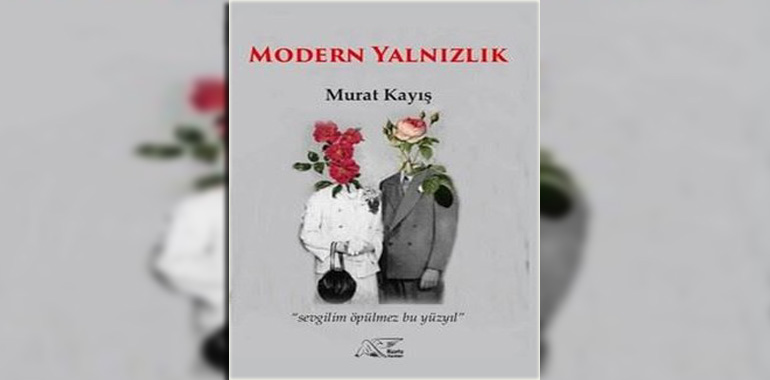 Modern Yalnızlık Kitap Özeti Murat Kayış