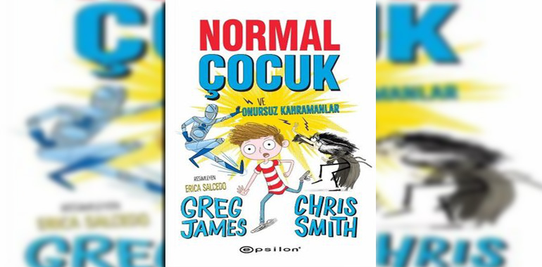 Normal Çocuk ve Onursuz Kahramanlar Kitap Özeti Greg James
