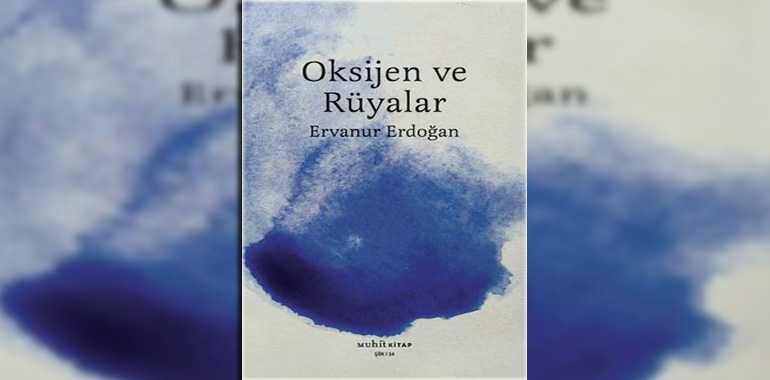 Oksijen ve Rüyalar Kitap Özeti Ervanur Erdoğan