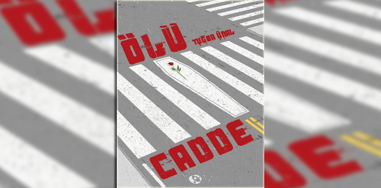 Ölü Cadde Kitap Özeti Tuğba Ünal