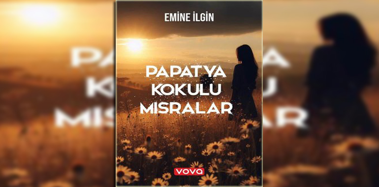 Papatya Kokulu Mısralar Kitap Özeti Emine İlgin