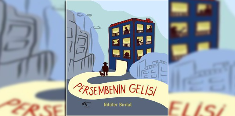 Perşembenin Gelişi Kitap Özeti Nilüfer Birdal