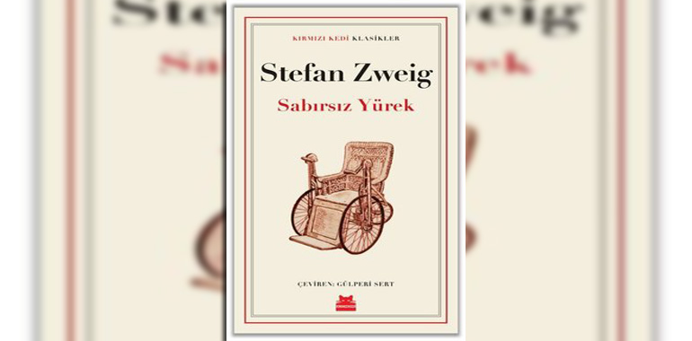 Sabırsız Yürek - Kırmızı Kedi Klasikler Kitap Özeti Stefan Zweig