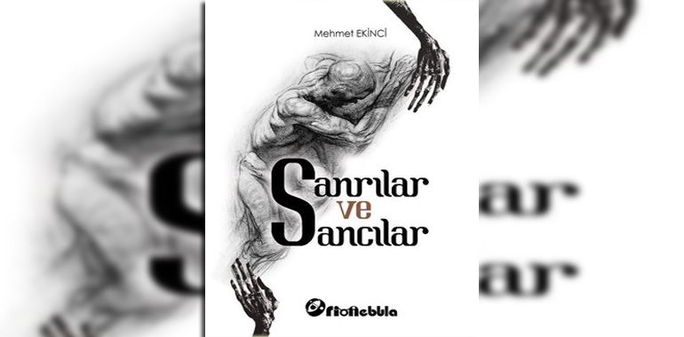 Sanrılar ve Sancılar Kitap Özeti Mehmet Ekinci