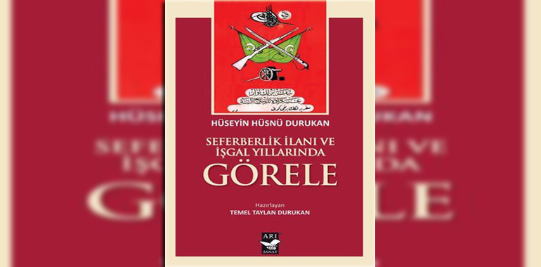 Seferberlik İlanı ve İşgal Yıllarında Görele Kitap Özeti Hüseyin Hüsnü Durukan