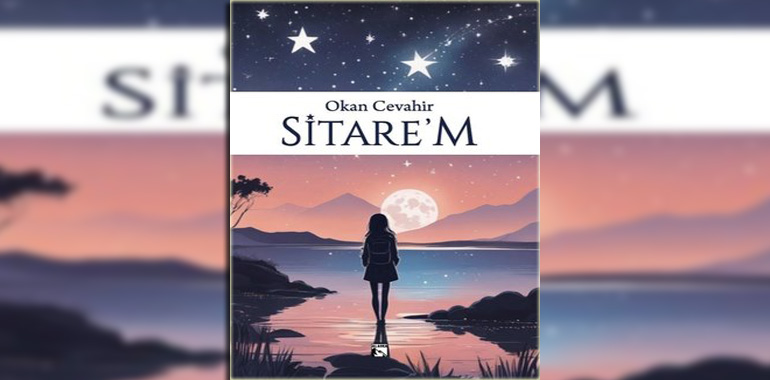 Sitare'm Kitap Özeti Okan Cevahir