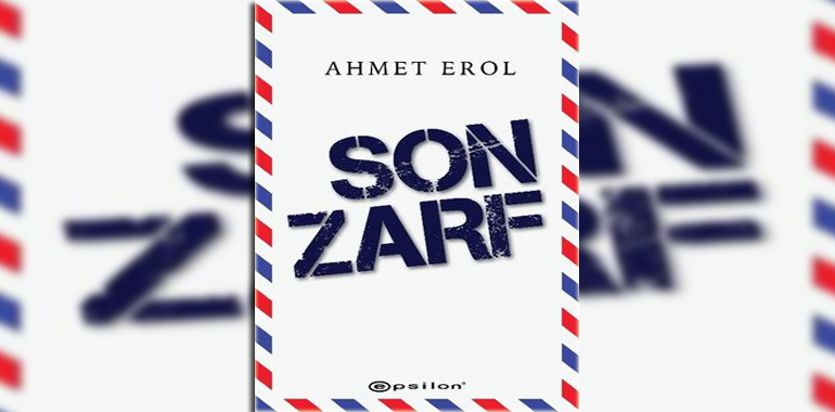 Son Zarf Kitap Özeti Ahmet Erol
