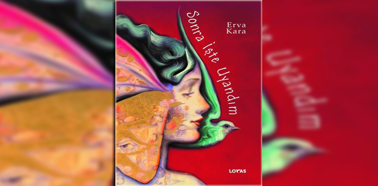 Sonra İşte Uyandım Kitap Özeti Erva Kara