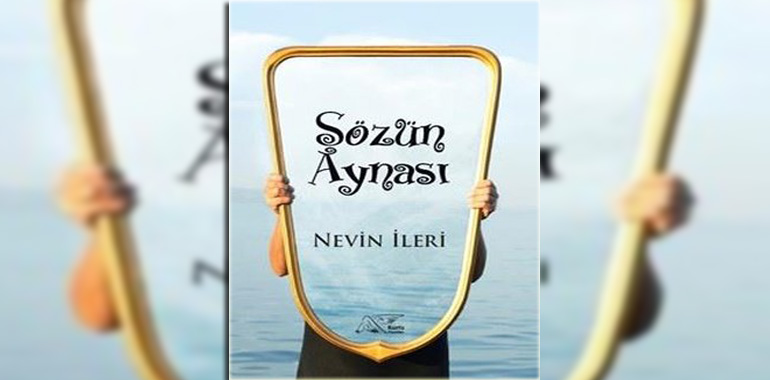 Sözün Aynası Kitap Özeti Nevin İleri