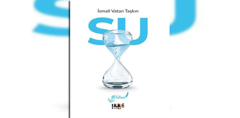Su Kitap Özeti İsmail Vatan Taşkın