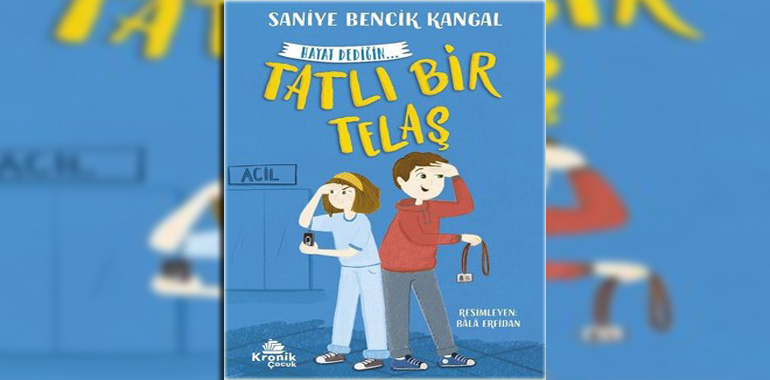 Tatlı Bir Telaş - Hayat Dediğin 2 Kitap Özeti Saniye Bencik Kangal