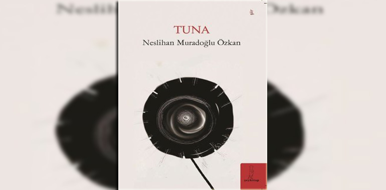 Tuna Kitap Özeti Neslihan Muradoğlu Özkan