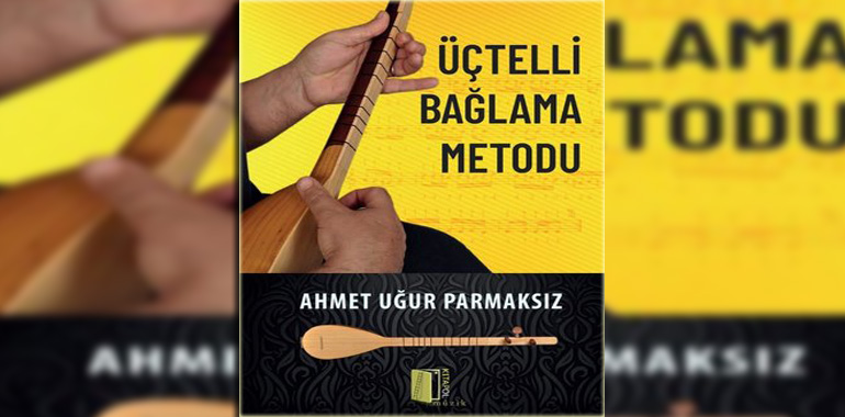 Üçtelli Bağlama Metodu Kitap Özeti Ahmet Uğur Parmaksız