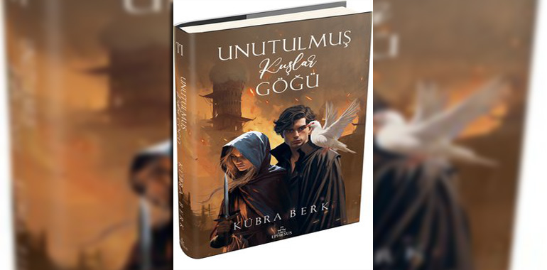 Unutulmuş Kuşlar Göğü 2 Kitap Özeti K. Kübra Berk