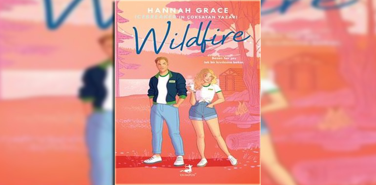 Wildfire Kitap Özeti Hannah Grace